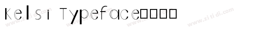 Kelsi Typeface字体转换